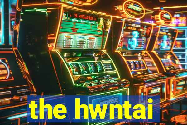 the hwntai