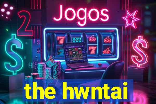 the hwntai