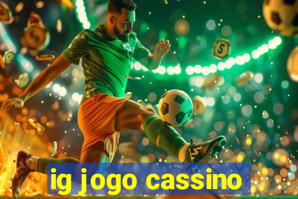 ig jogo cassino