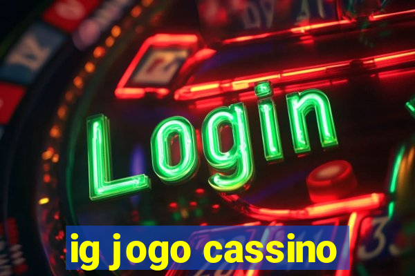 ig jogo cassino