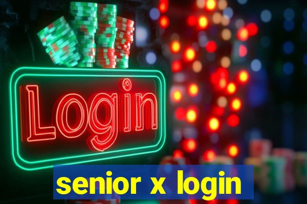 senior x login