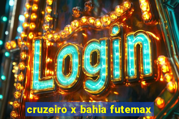 cruzeiro x bahia futemax