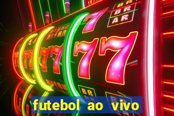 futebol ao vivo multi canais