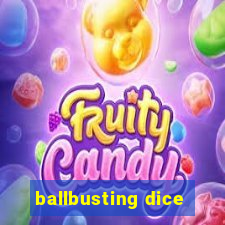 ballbusting dice