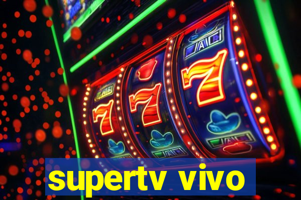 supertv vivo