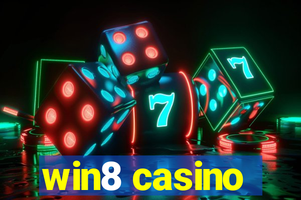 win8 casino