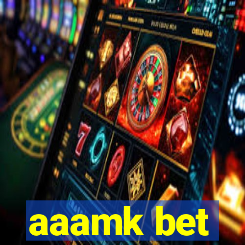 aaamk bet