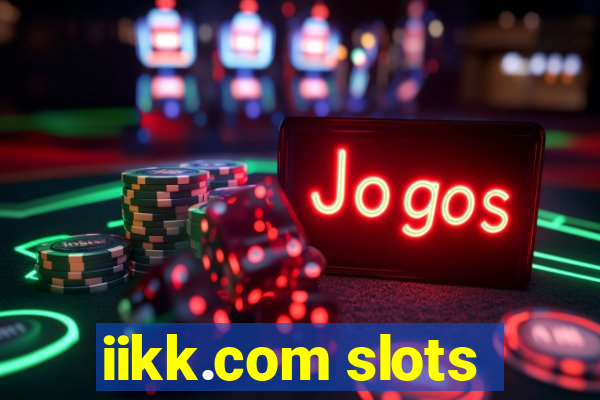 iikk.com slots