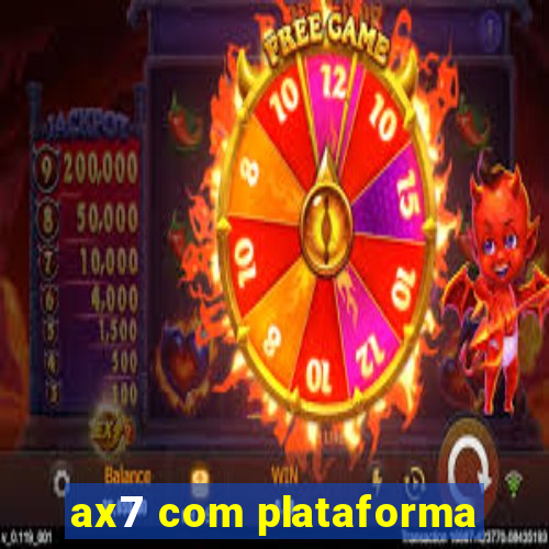 ax7 com plataforma