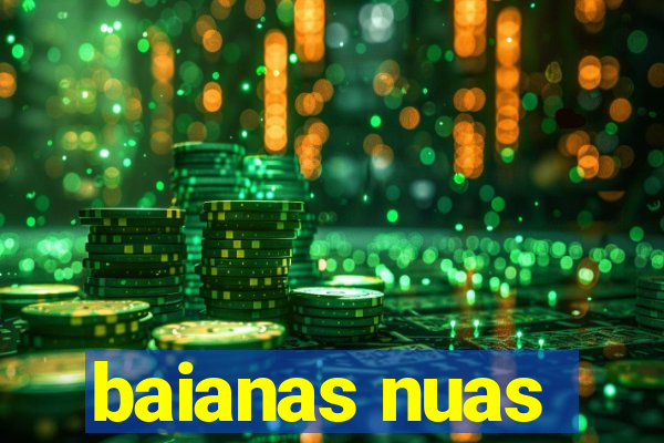 baianas nuas