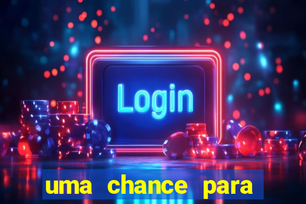 uma chance para lutar filme completo dublado