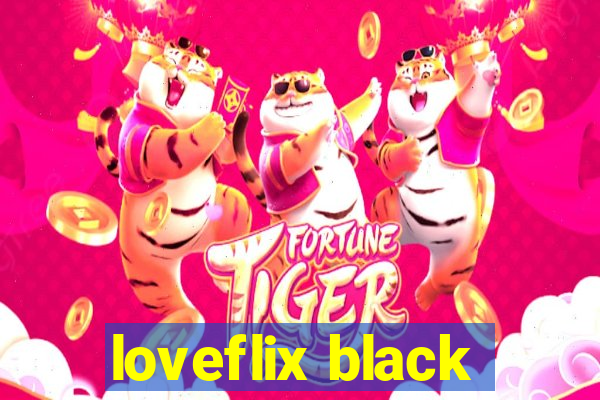 loveflix black