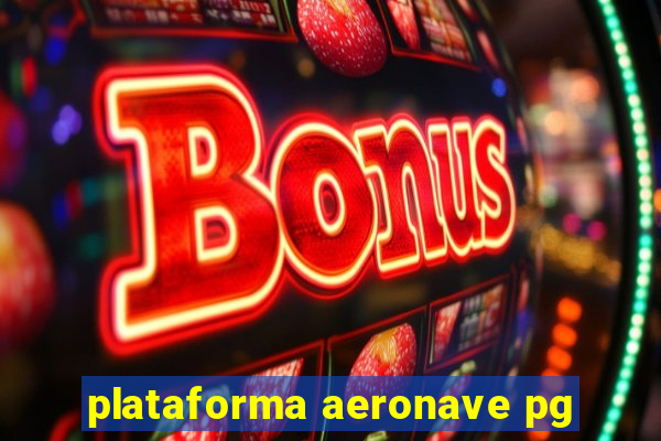 plataforma aeronave pg