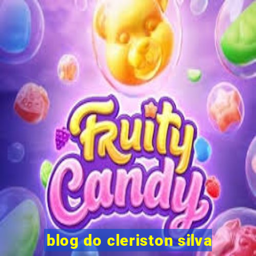 blog do cleriston silva