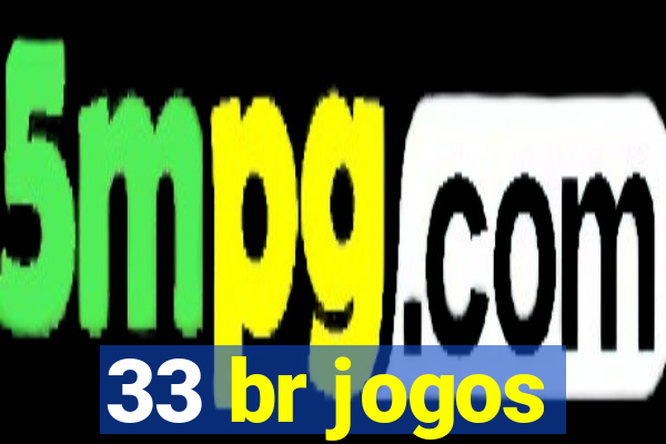 33 br jogos