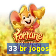 33 br jogos