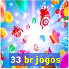 33 br jogos