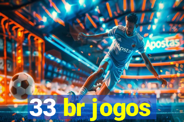 33 br jogos