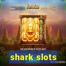 shark slots