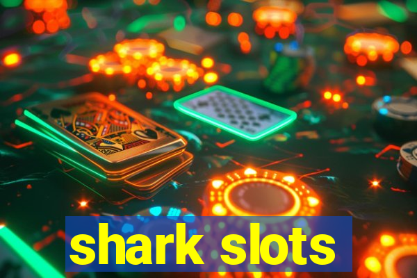 shark slots