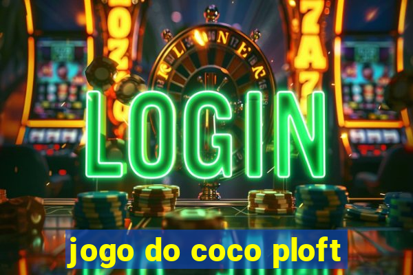 jogo do coco ploft