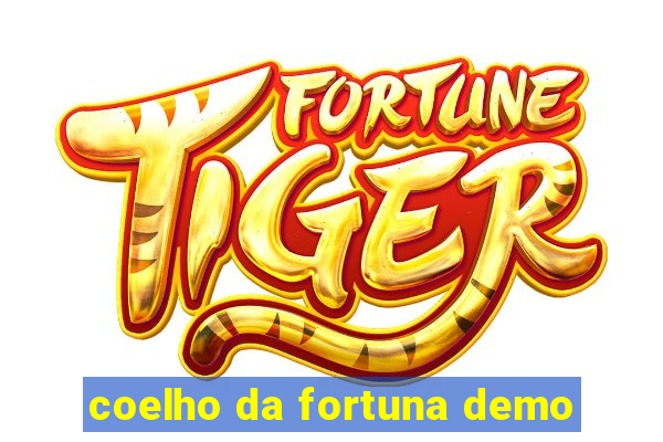 coelho da fortuna demo