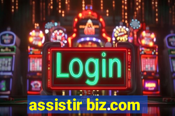 assistir biz.com