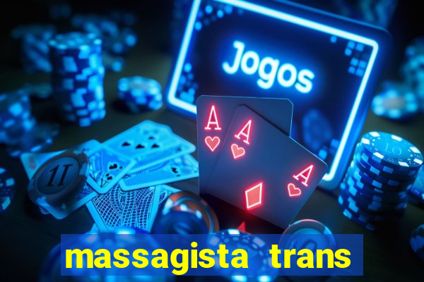 massagista trans sao paulo