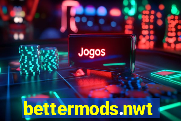 bettermods.nwt