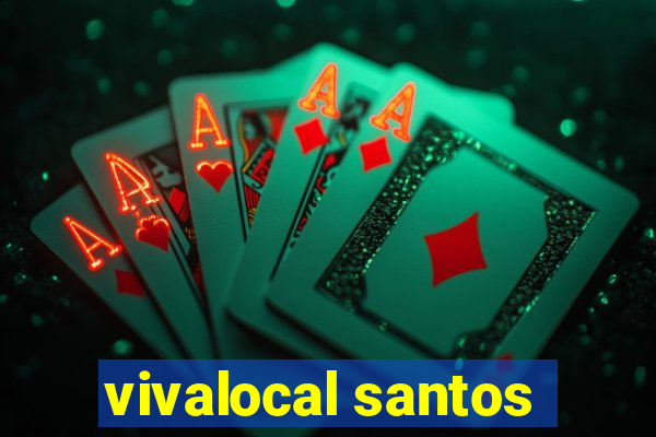 vivalocal santos