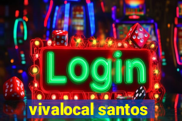 vivalocal santos