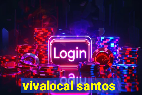 vivalocal santos