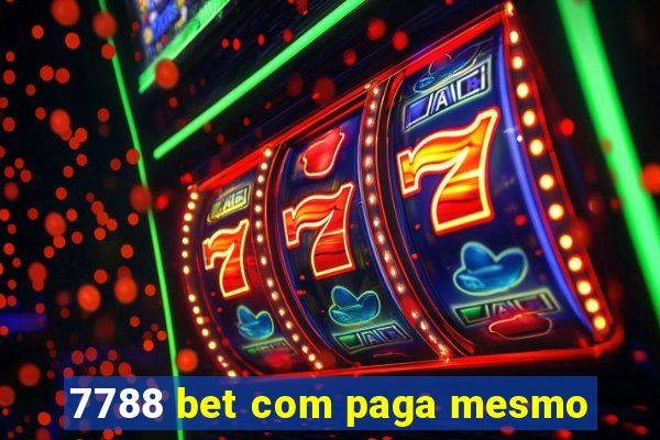 7788 bet com paga mesmo