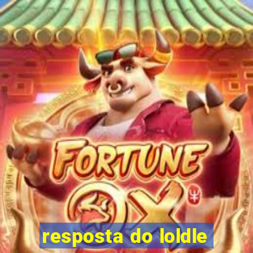 resposta do loldle