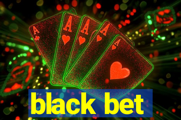 black bet