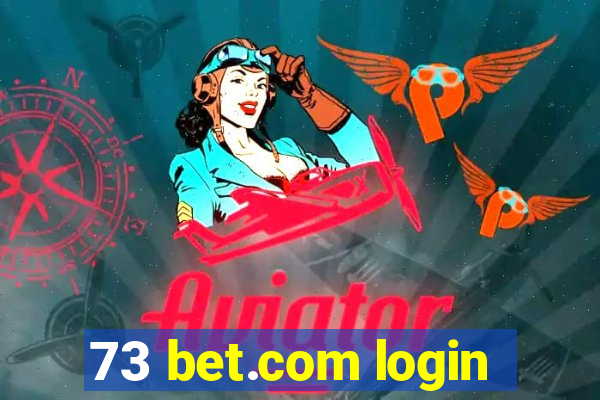 73 bet.com login