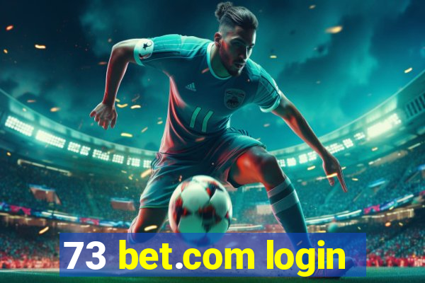 73 bet.com login