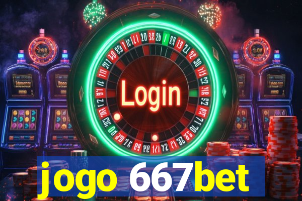 jogo 667bet