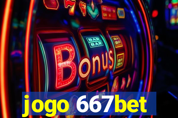 jogo 667bet