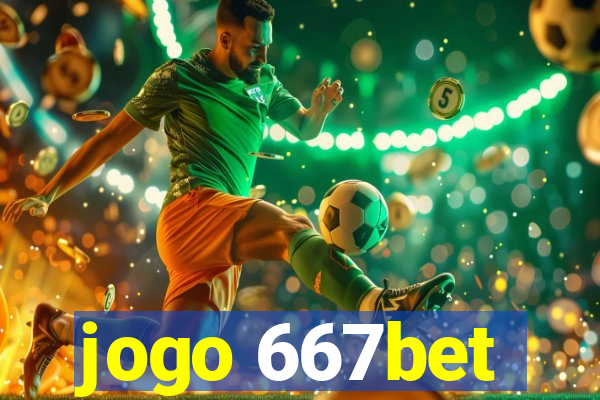 jogo 667bet