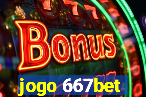 jogo 667bet