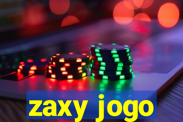 zaxy jogo