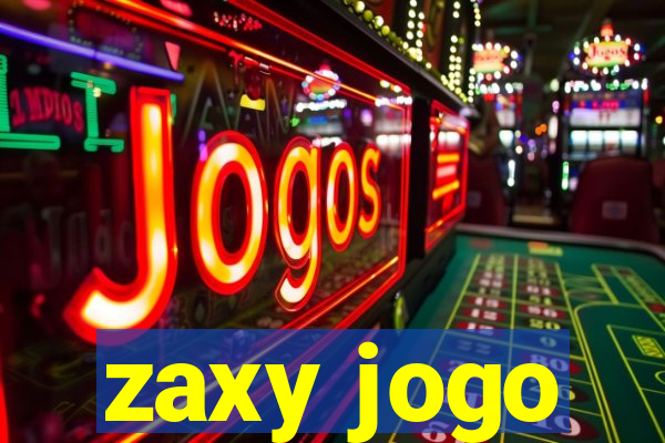 zaxy jogo