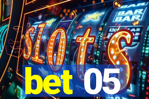 bet 05