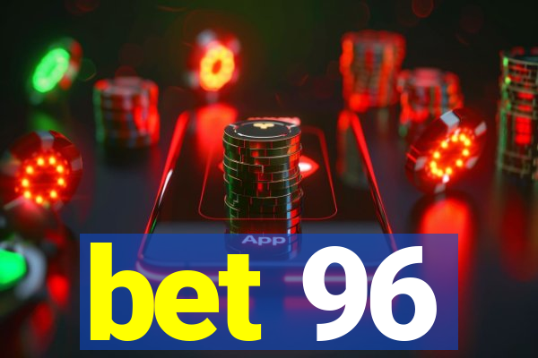 bet 96