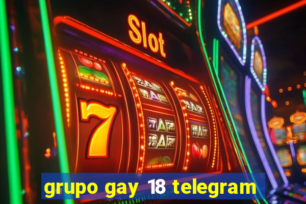 grupo gay 18 telegram