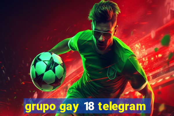 grupo gay 18 telegram