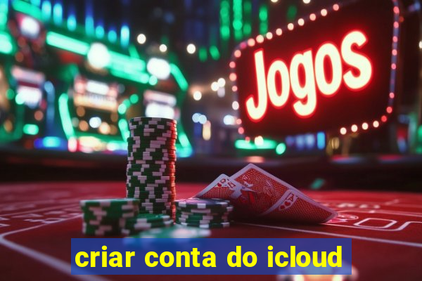 criar conta do icloud