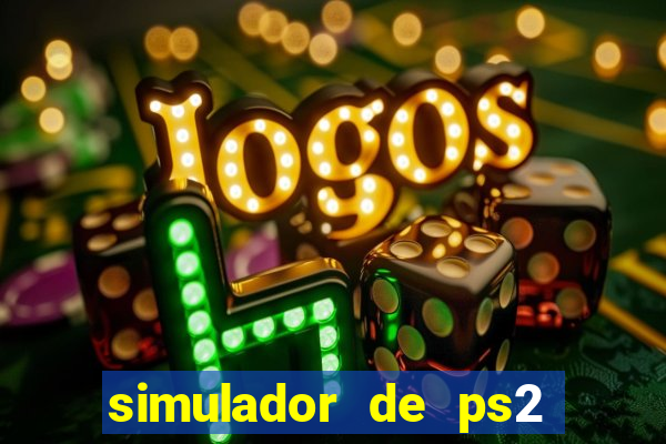 simulador de ps2 para pc