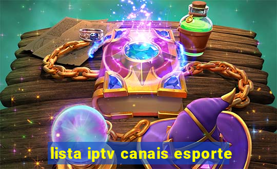 lista iptv canais esporte